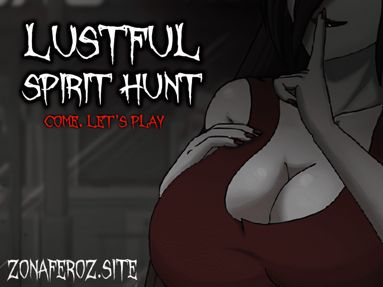 lustful spirit hunt