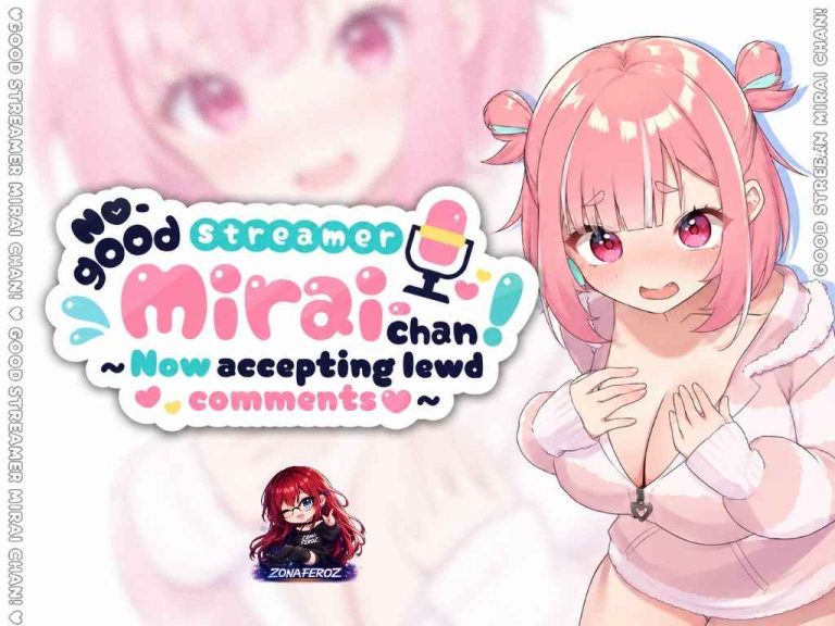 no good streamer mirai chan! (now accepting lewd comments)